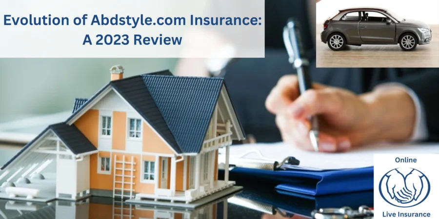 Evolution of Abdstyle.com Insurance: A 2023 Review