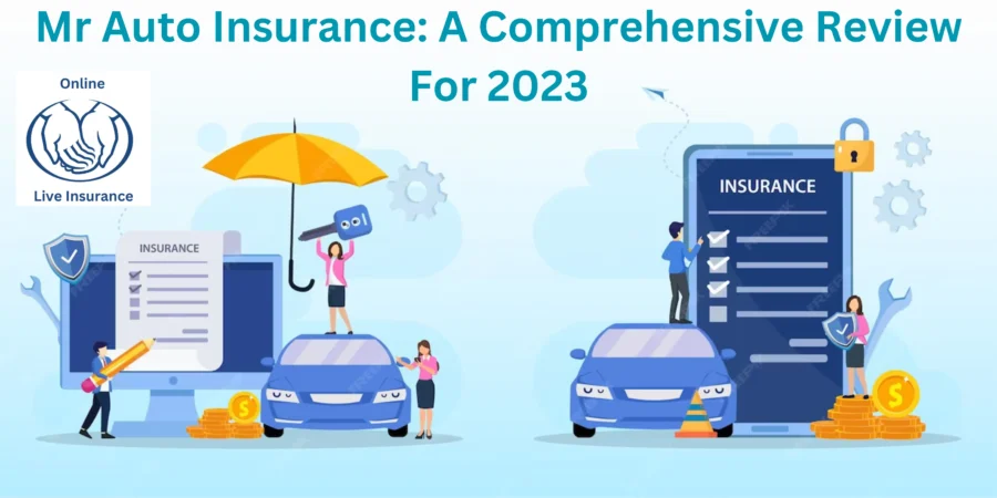 Mr Auto Insurance: A Comprehensive Review for 2023