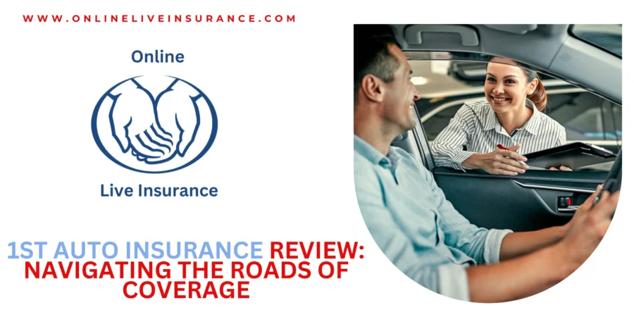1st Auto Insurance Review: Navigating the Roads of Coverage