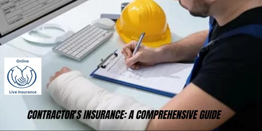 Contractor’s Insurance: A Comprehensive Guide